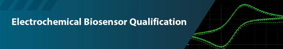 Electrochemical Biosensor Qualification